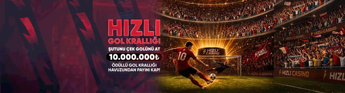 Hızlıcasino Hızlı Gol Krallığı 10.000.000 TL ödül havuzu
